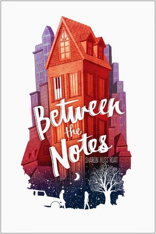 Between the Notes by Sharon Huss Roat Between the Notes by Sharon Huss Roat